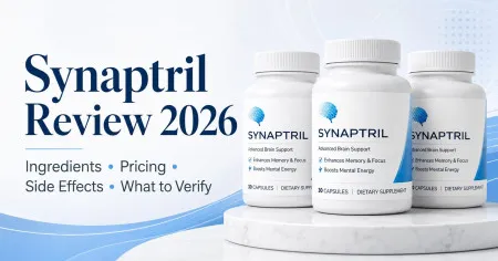 Synaptril Review 2026 — Ingredients, Pricing, Side Effects, What to Verify